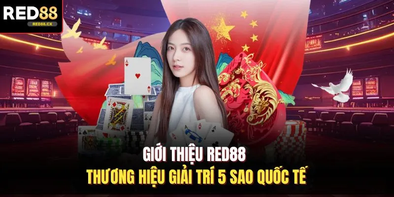 Giới thiệu Red88 - Thương hiệu giải trí 5 sao quốc tế